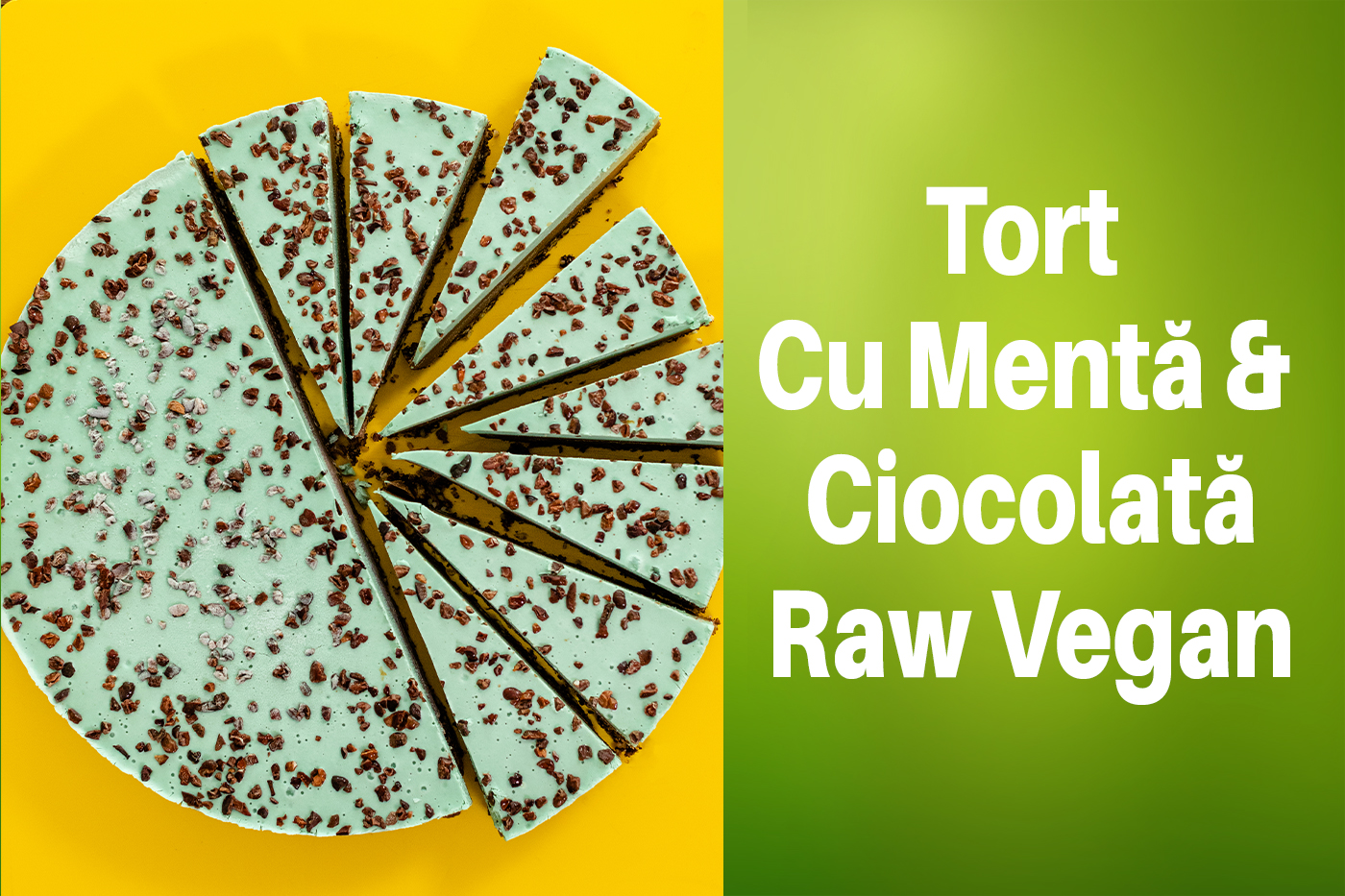Tort Mentă Ciocolată – Raw Vegan