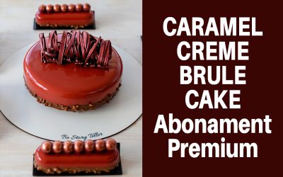 Caramel Crème Brulee Cake – cu monoporții ecler